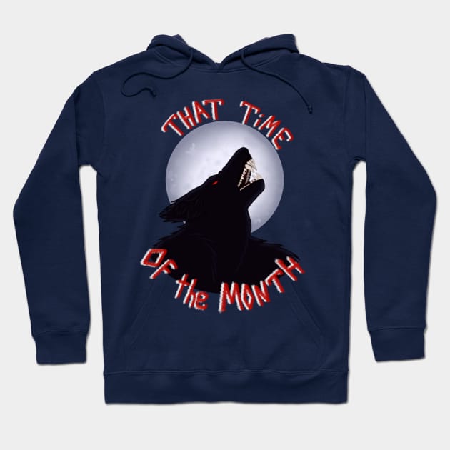 That Time of the Month Hoodie by Todd's Hollow